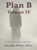 Plan B: Volume IV