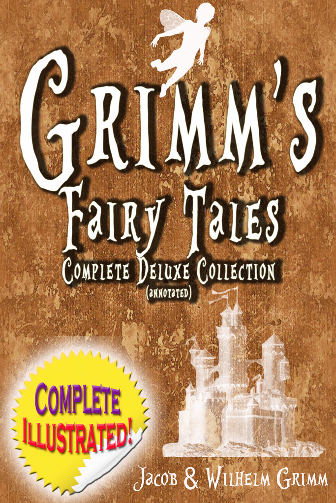 Read Grimm's Fairy Tales Deluxe Complete Collection (Annotated) Online