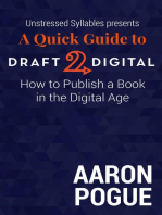 A Quick Guide to Draft2Digital: How to Publish a Book in the Digital Age: Unstressed Syllables Presents