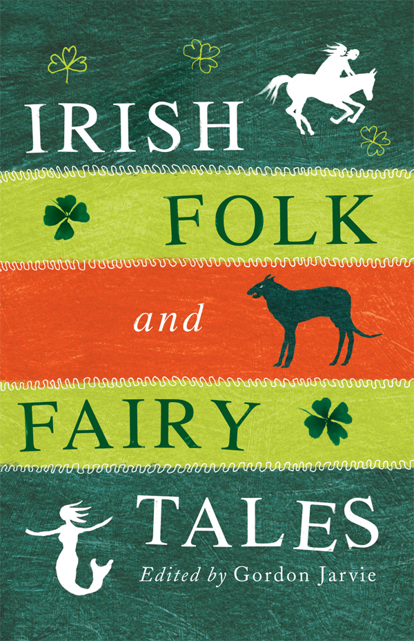 Irish Folk and Fairy Tales by Gordon Jarvie Read Online