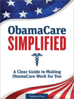 Obamacare Simplified: A Clear Guide to Making Obamacare Work for You