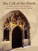 The Call of the North: A History of the Sisters of Mercy, Down and Connor Diocese, Ireland 