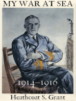 My War at Sea 1914–1916: A Captain's Life with the Royal Navy During the First World War