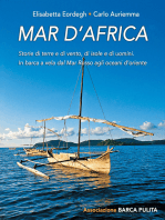 Mar d'Africa. Storie di terre e di vento, di isole e di uomini: in barca a vela dal Mar Rosso verso gli oceani d'Oriente