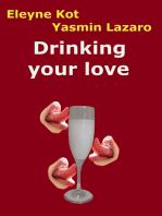 Drinking Your Love