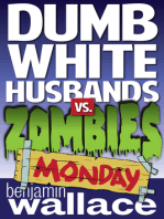Dumb White Husbands vs. Zombies