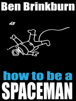 How To Be A Spaceman