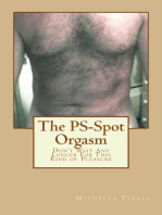 The PS-Spot Orgasm: Don't Wait Any Longer For This Kind of Pleasure