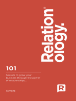 Relationology: 101 Secrets to grow your business through the power of relationships