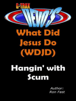 G-TRAX Devo's-WDJD: Hangin' with Scum: What Did Jesus Do? (WDJD), #3