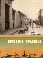 Epidemic Invasions: Yellow Fever and the Limits of Cuban Independence, 1878-1930