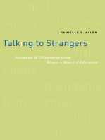 Talking to Strangers: Anxieties of Citizenship since Brown v. Board of Education