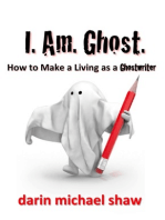 I Am Ghost: How to Make a Living as a Ghostwriter