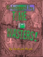 Kidnapped by Time Wasters