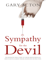 Sympathy for the Devil: The definitive true story of cancer biotechnology and its battle against disease, death and destruction