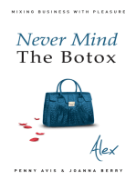 Never Mind The Botox: Alex
