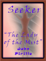 Seeker 1, "The Lady of the Mist."