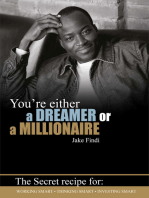 You’re Either a Dreamer or a Millionaire