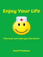 Enjoy Your Life: "This Book Will Make You Feel Better"