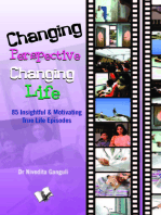 Changing Perspective Changing Life: 85 insightful & motivating true life episodes