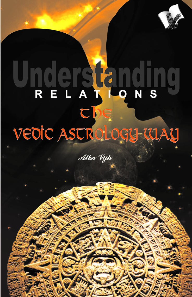 Read Understanding Relations--The Vedic Astrology Way 