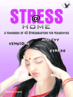 Stress @ Home: A handbook of 40 stressbusters for housewives