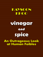 Vinegar and Spice (An Outrageous Look at Human Foibles)