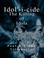Idolicide: The Killing of Idols