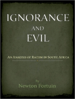 Ignorance and Evil: An Analysis of Racism in South Africa
