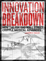 Innovation Breakdown: How the FDA and Wall Street Cripple Medical Advances