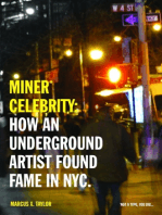 Miner* Celebrity: How an Underground Artist Found Fame in NYC.
