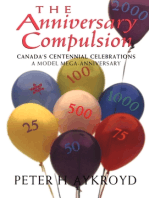 The Anniversary Compulsion: Canada's Centennial Celebrations: A Model Mega-Anniversary