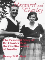 Margaret and Charley: The Personal Story of Dr. Charles Best, the Co-Discoverer of Insulin
