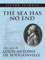 The Sea Has No End: The Life of Louis-Antoine de Bougainville