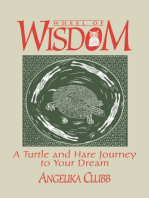 Wheel of Wisdom: A Turtle & Hare Journey to Your Dream