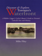 Discover & Explore Toronto's Waterfront: A Walker's Jogger's Cyclist's Boater's Guide to Toronto's Lakeside Sites and History