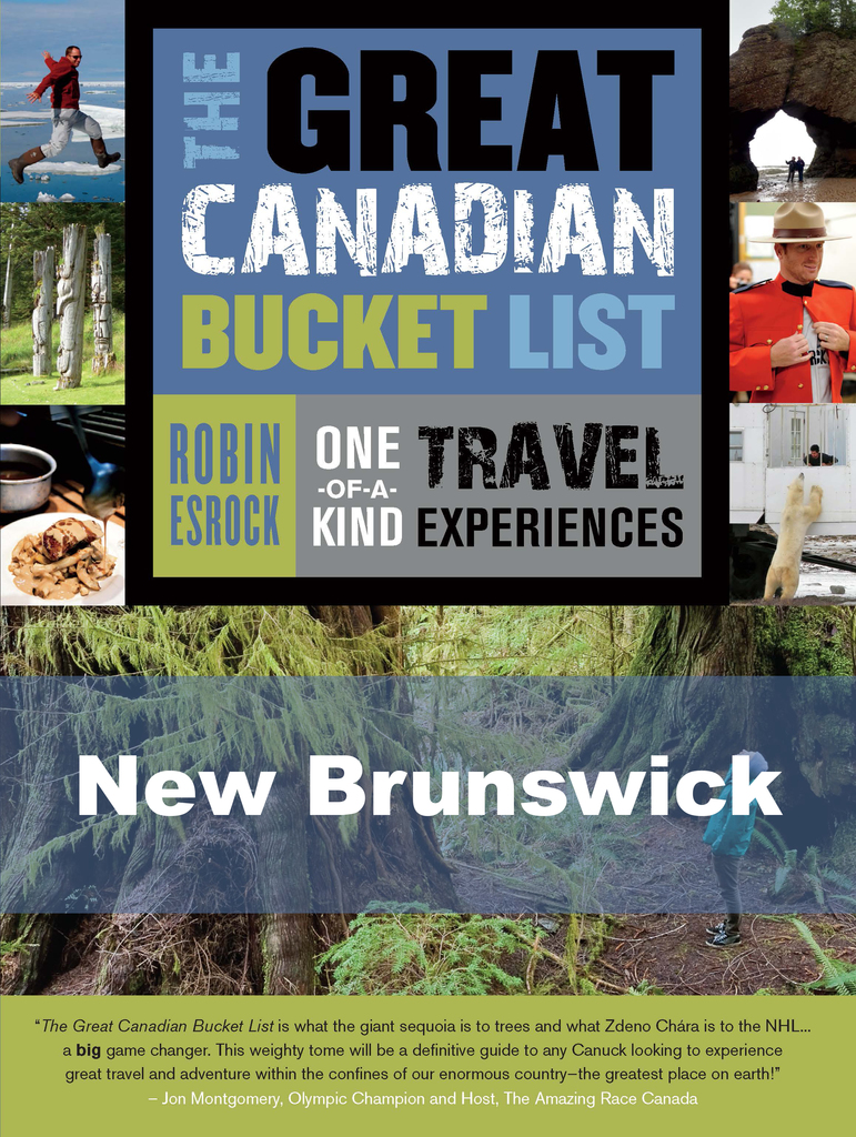 The Great Canadian Bucket List — New Brunswick by Robin Esrock (Ebook ...
