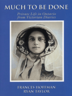 Much to Be Done: Private Life in Ontario From Victorian Diaries