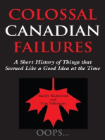 Colossal Canadian Failures: A Short History of Things that Seemed Like a Good Idea at the Time