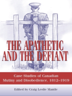 The Apathetic and the Defiant: Case Studies of Canadian Mutiny and Disobedience, 1812-1919