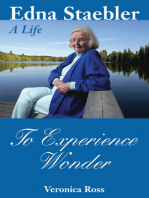 To Experience Wonder: Edna Staebler: A Life
