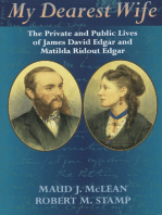 My Dearest Wife: The Private and Public Lives of James David Edgar and Matilda Ridout Edgar