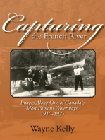 Capturing the French River: Images Along One of Canada's Most Famous Waterways, 1910-1927