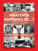Whatever Happened To...?: Catching Up with Canadian Icons