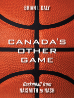 Canada's Other Game: Basketball from Naismith to Nash
