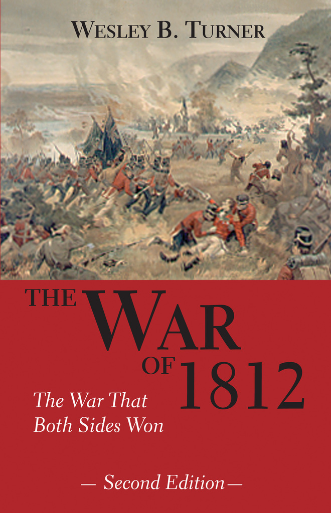 The War of 1812 by Wesley B. Turner - Book - Read Online