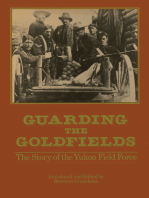 Guarding the Goldfields: The story of the Yukon Field Force