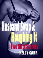 Husband Swap & Roughing It:  Two Dirty Stories by Kelly Carr 