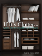 If It's Clutter...: Quick Tips for Decluttering the Home