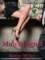 Man Magnet: A Woman's Guide to Figuring Out, Attracting and Dating Men